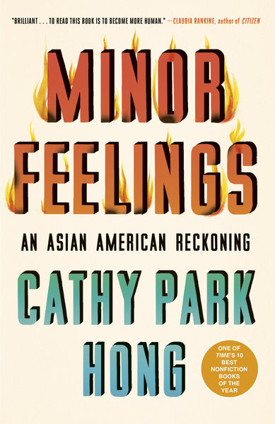 Cathy Park Hong: Minor Feelings - An Asian American Reckoning