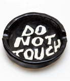 Seth Bogart: Do Not Touch Ceramic Ashtray