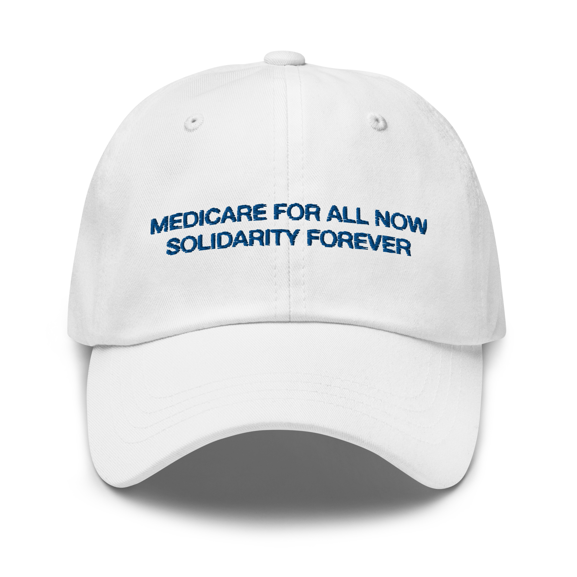 Frontal view of white cotton baseball cap with blue sans-serif letters in all caps reading "Medicare for all now" on the first line, "Solidarity Forever" on the second line