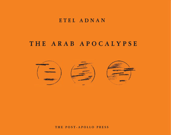 Etel Adnan: The Arab Apocalypse