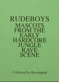Rudeboys: Mascots from the Early Hardcore Jungle Rave Scene