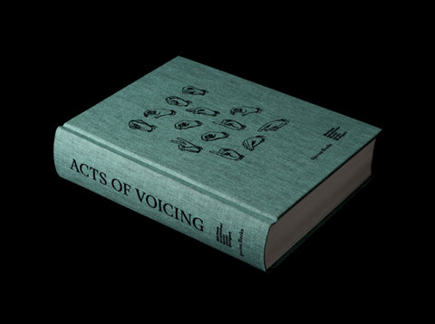 Acts Of Voicing: On the Poetics and Politics of the Voice