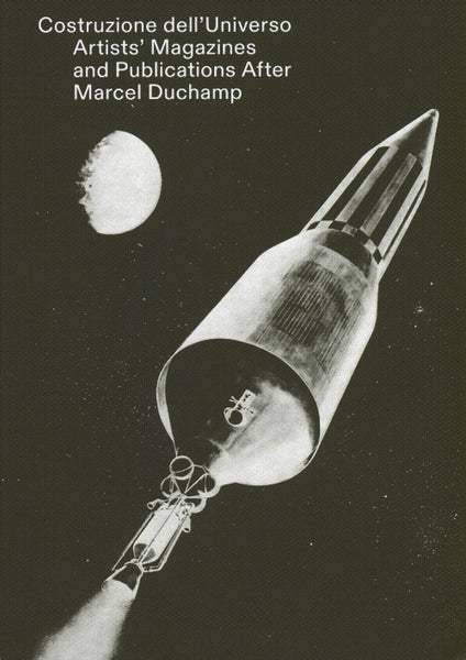 Construction of the Universe: Artists' Magazines and Publications After Marcel Duchamp