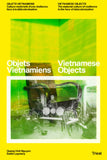 Vietnamese Objects: The Material Culture of Resilience in the Face of (de)colonization