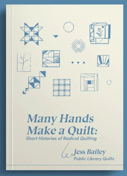 Many Hands Make a Quilt: Short Histories of Radical Quilting