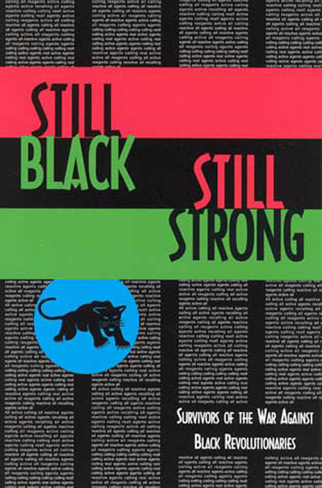 Still Black, Still Strong: Survivors of the U.S. War Against Black Revolutionaries