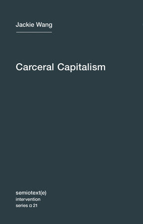 Jackie Wang: Carceral Capitalism