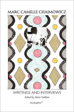 Marc Camille Chaimowicz: Writings and Interviews