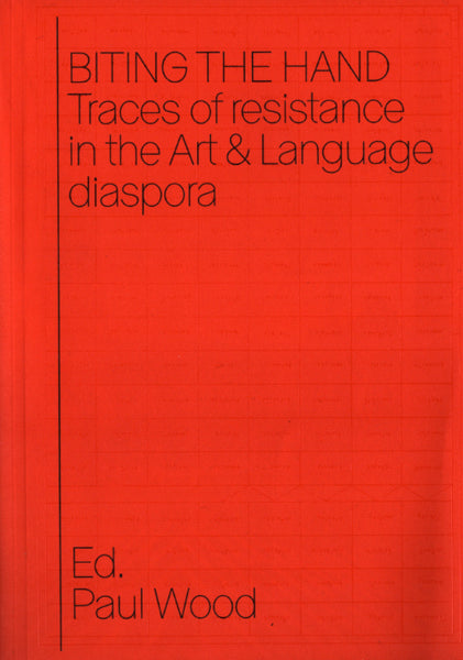 Biting the Hand: Traces of Resistance in the Art & Language diaspora