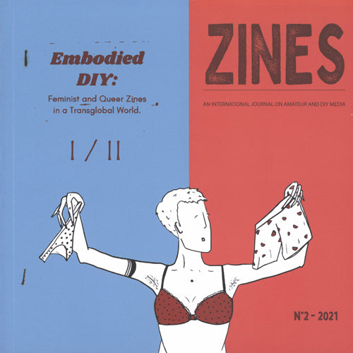 Zines N-2 2021 - Embodied DIY: Feminist and Queer Zines in a Transglobal World