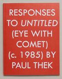 Responses to Untitled (eye with comet) (c.1985) by Paul Thek
