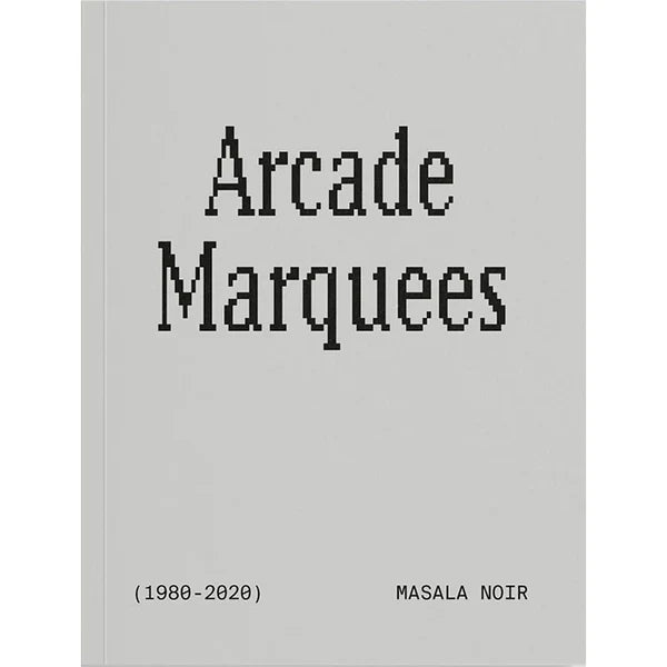 Arcade Marquees 1980-2020