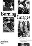 Florian Göttke: Burning Images - A History of Effigy Protests