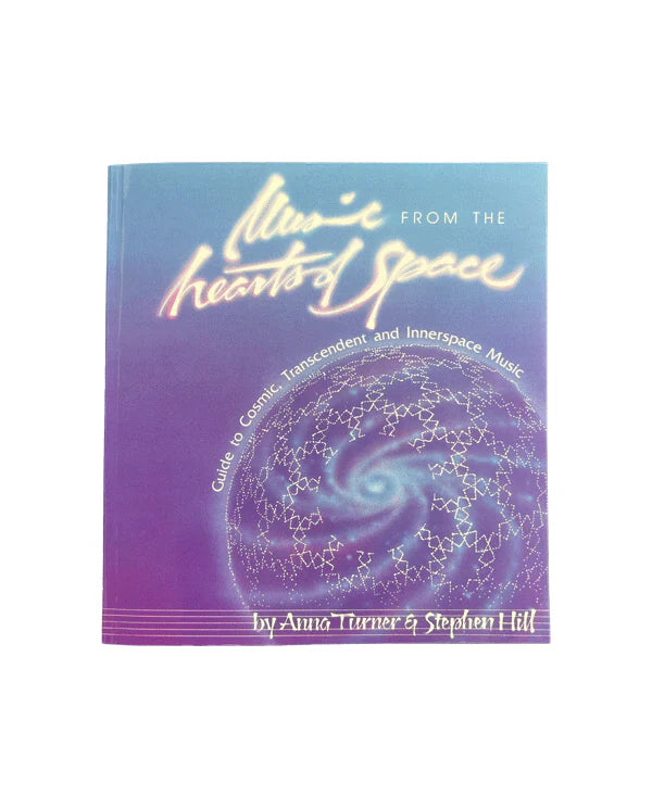 Anna Turner & Stephen Hill: Music from the Hearts of Space