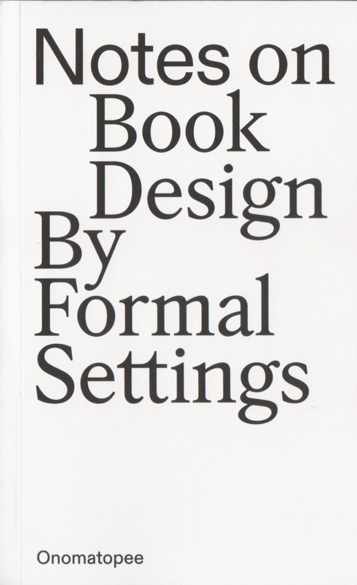 Notes on Book Design By Formal Settings