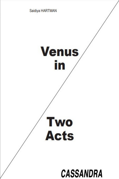 Saidiya Hartman: Venus in Two Acts