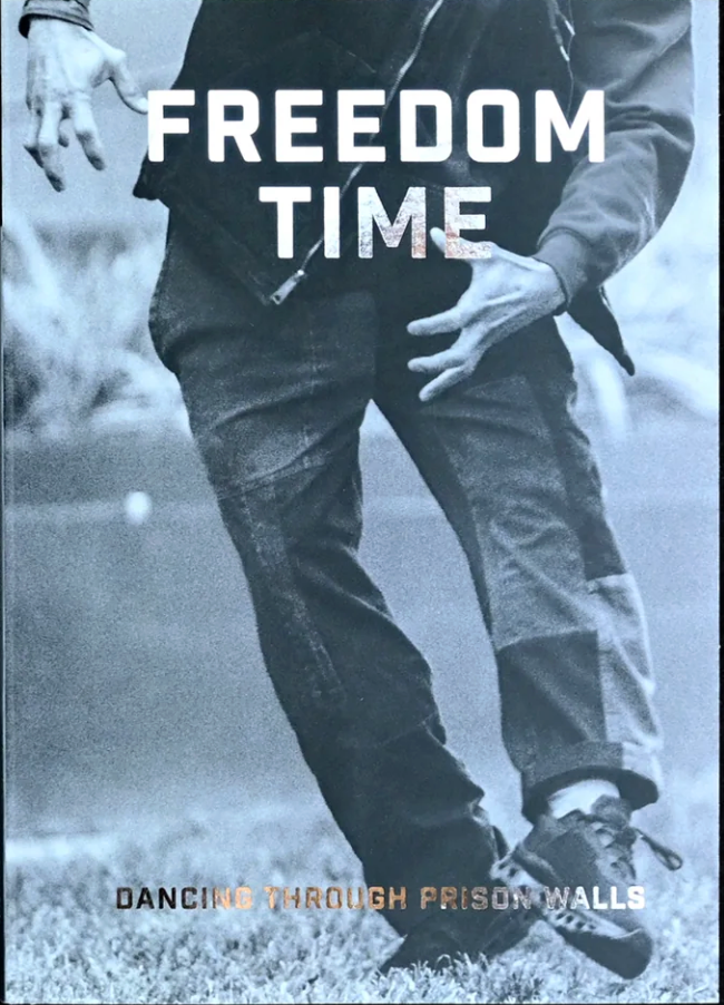 Freedom Time: Dancing Through Prison Walls
