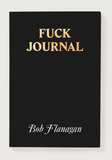 Bob Flanagan: Fuck Journal