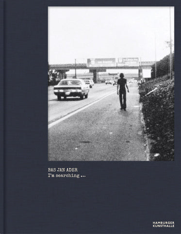 Bas Jan Ader: I’m searching …