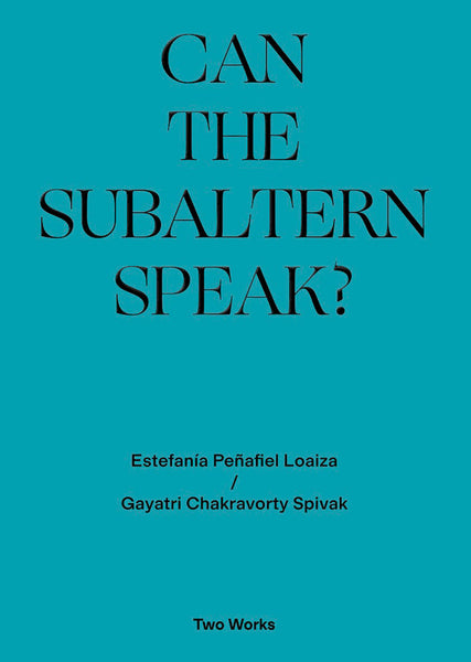 Gayatri Chakravorty Spivak: Can the Subaltern Speak?