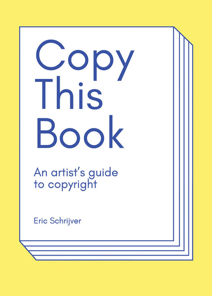 Copy This Book: An Artist's Guide to Copyright