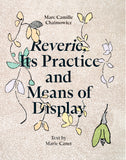 Marc Camille Chaimowicz: Reverie, Its Practice and Means of Display