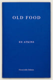 Ed Atkins: Old Food
