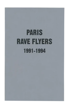 Paris Rave Flyers 1991-1994