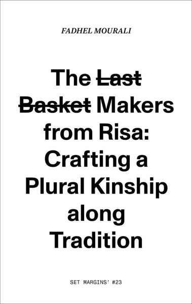 The Last Basket Makers from Risa: Crafting a Plural Kinship along Tradition