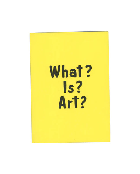 What? Is? Art? - Lindsey White & Anonymous