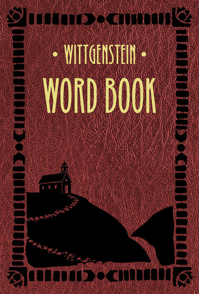 Ludwig Wittgenstein: Word Book