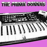 The Prima Donnas: Drugs, Sex, and Discothechques CD