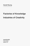 Gerald Raunig: Factories of Knowledge, Industries of Creativity