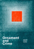 Adolf Loos: Ornament and Crime