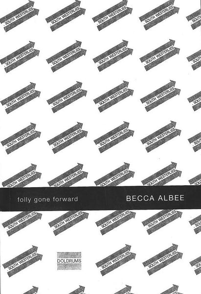 Becca Albee: Folly Gone Forward