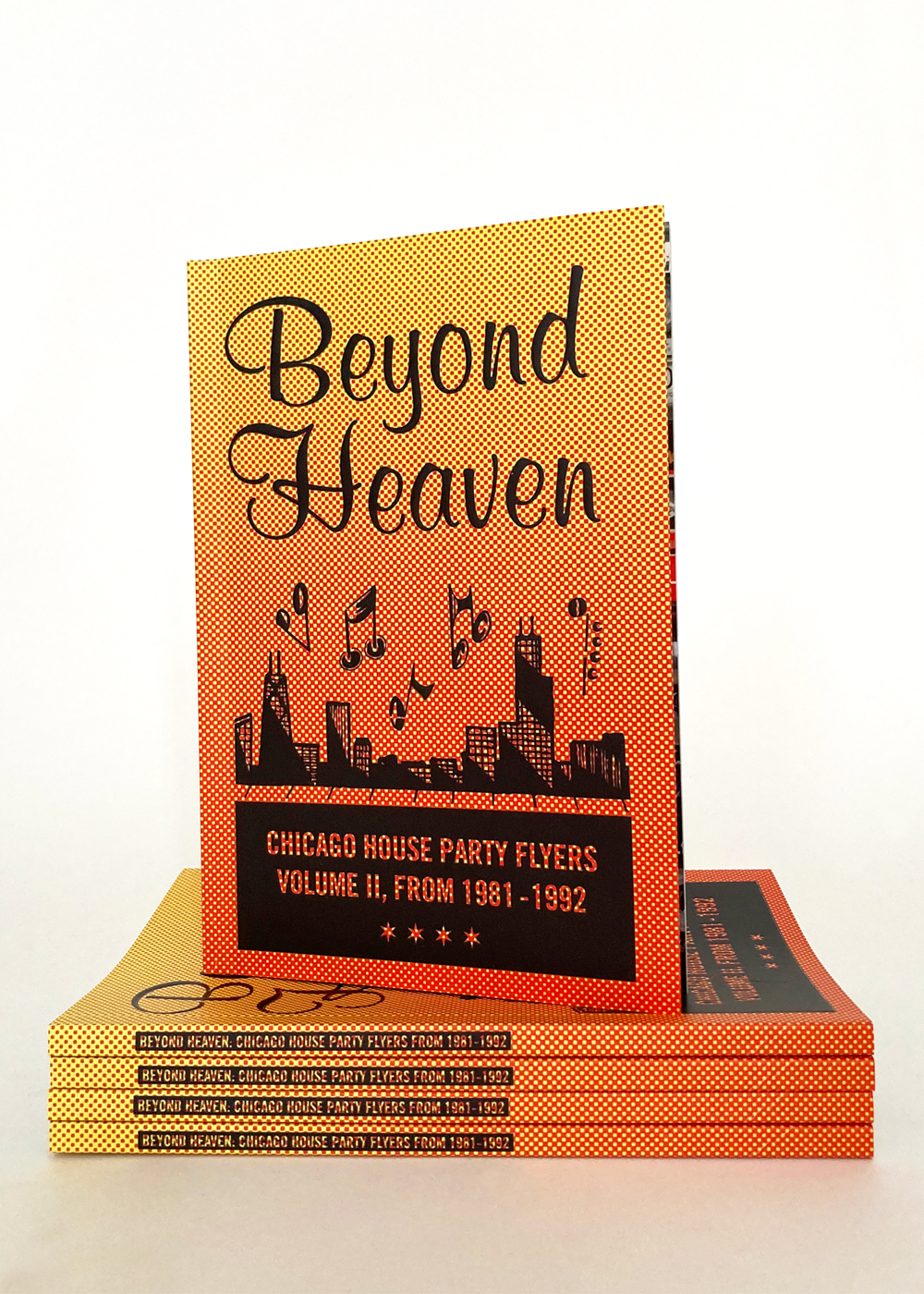 Beyond Heaven: Chicago House Party Flyers Volume II, from 1981-1992