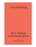 meenadchi: Decolonizing Non-Violent Communication