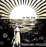Christine Shields: In the Sun LP