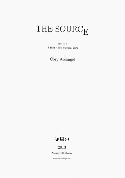 Cory Arcangel: The Source Issue #3 I Shot Andy Warhol