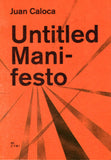 Juan Caloca: Untitled Manifesto