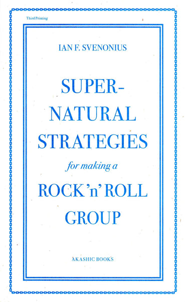 Ian F. Svenonius: Supernatural Strategies for Making a Rock ‘n’ Roll Group
