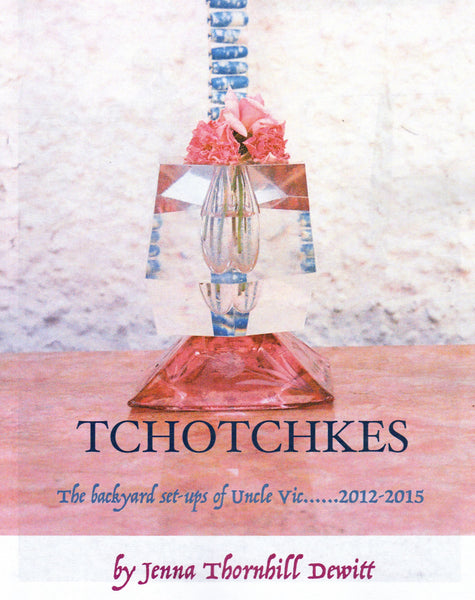 Jenna Thornhill Dewitt: Tchotchkes