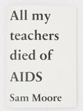 Sam Moore: All My Teachers Died of AIDS