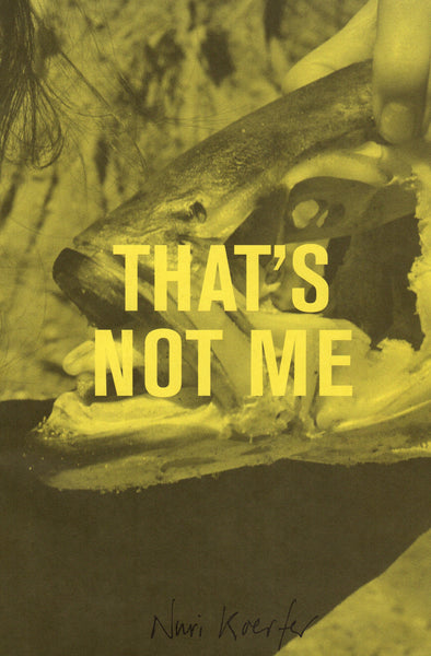Nuri Koerfer: That’s Not Me