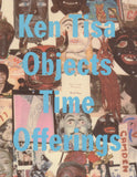 Ken Tisa: Objects/Time/Offerings