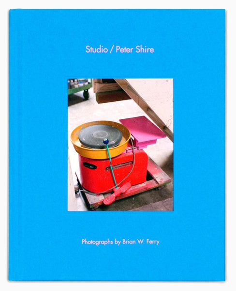Studio / Peter Shire: Photographs by Brian W. Ferry