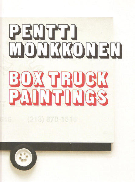 Pentti Monkkonen: Box Truck Paintings