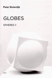 Peter Sloterdijk: Globes, Spheres Volume II: Macrospherology