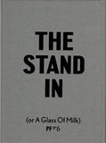 PF6: The Stand In (or A Glass of Milk)