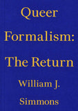 William J Simmons: Queer Formalism